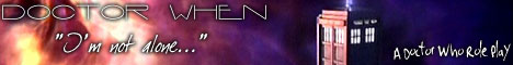 Doctor When: A Doctor Who roleplaying forum