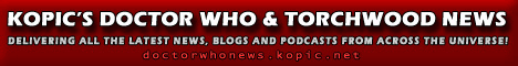 Kopic's Doctor Who & Torchwood News