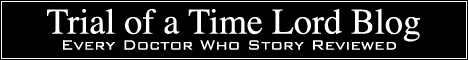 Trial of a Time Lord: Every Doctor Who story reviewed