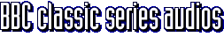 BBC classic series audios