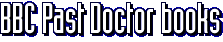 BBC Past Doctor books