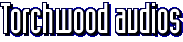 Torchwood audios