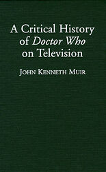 Cover image for A Critical History of Doctor Who on Television