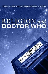 Cover image for Religion and Doctor Who: Time and Relative Dimensions in Faith