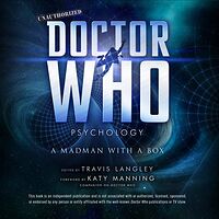 Cover image for Doctor Who Psychology: A Madman with a Box