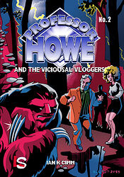 Cover image for Professor Howe and the Viciousal Vloggers