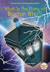 Cover image for What is the Story of Doctor Who?
