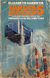 Cover image for TARDIS Eruditorum: Volume 5 - Tom Baker and the Williams Years