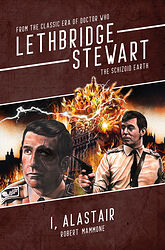Cover image for Lethbridge-Stewart: The Schizoid Earth - I, Alastair