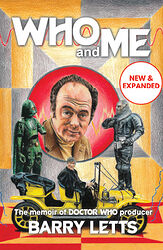 Cover image for Who and Me: The Memoir of Doctor Who Producer Barry Letts