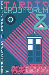 Cover image for TARDIS Eruditorum: Volume Eight - McGann & Eccleston