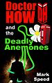 View more details for Doctor How and the Deadly Anemones