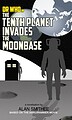 View more details for The Tenth Planet Invades the Moonbase