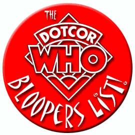 The Doctor Who Bloopers List