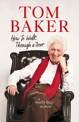 How To Walk Through A Door A Mostly True Memoir The Tardis Library Doctor Who Books Dvds Videos Audios