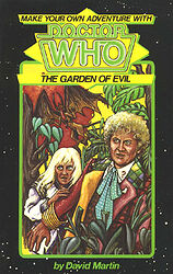 Cover image for Make Your Own Adventure With Doctor Who: The Garden of Evil Cover image for Make Your Own Adventure With Doctor Who: The Garden of Evil