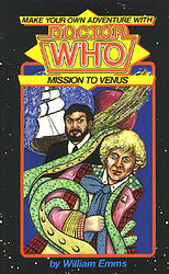 Cover image for Make Your Own Adventure With Doctor Who: Mission to Venus