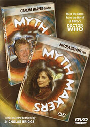 Cover image for Myth Makers: Nicola Bryant & Graeme Harper