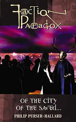 Cover image for Faction Paradox: Of the City of the Saved... Cover image for Faction Paradox: Of the City of the Saved...