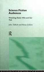 Cover image for Science Fiction Audiences - Watching Doctor Who and Star Trek