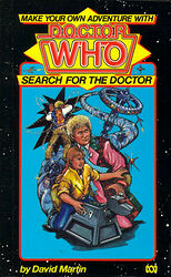 Cover image for Make Your Own Adventure With Doctor Who: Search for the Doctor Cover image for Make Your Own Adventure With Doctor Who: Search for the Doctor
