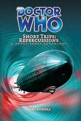 Click to view larger image Cover image for Short Trips: Repercussions - A Short-Story Anthology
