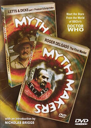 Cover image for Myth Makers: Roger Delgado & Terrance Dicks/Barry Letts Part 1