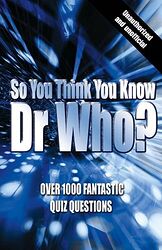 Cover image for So You Think You Know Dr Who?