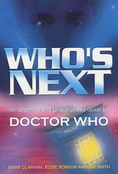Cover image for Who's Next - An Unofficial and Unauthorised Guide to Doctor Who