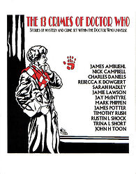 Cover image for The 13 Crimes of Doctor Who: Stories of Mystery and Crime Set Within the Doctor Who Universe