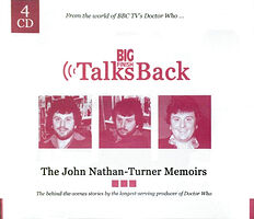 Click to view larger image Cover image for Big Finish Talks Back: The John Nathan-Turner Memoirs