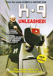Cover image for K-9 Unleashed! The Inside Story of Doctor Who's Robot Dog