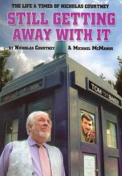 Cover image for Still Getting Away With It: The Life & Times of Nicholas Courtney