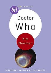 Click to view larger image Cover image for BFI TV Classics: Doctor Who - A Critical Reading of the Series