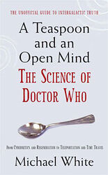 Cover image for A Teaspoon and an Open Mind - The Science of Doctor Who