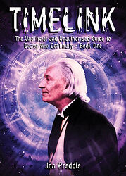 Cover image for Timelink - The Unofficial and Unauthorised Guide to Doctor Who Continuity: Volume One