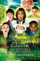 Cover image for The Sarah Jane Adventures: Eye of the Gorgon