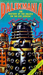 Cover image for Dalekmania: The History of the Daleks on the Big Screen