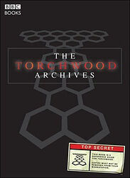 Click to view larger image Cover image for The Torchwood Archives