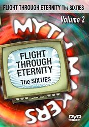 Cover image for Myth Makers: Flight Through Eternity - The Sixties Volume 2