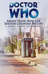 Cover image for Short Trips: How the Doctor Changed My Life - A Short-Story Anthology