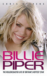 Cover image for Billie Piper: The Rollercoaster Life of Britain's Hottest Star