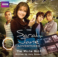 Cover image for The Sarah Jane Adventures: The White Wolf