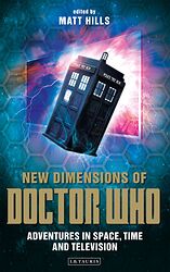 Cover image for New Dimensions of Doctor Who: Adventures in Space, Time and Television