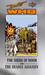 Cover image for Doctor Who Classics: The Seeds of Doom and The Deadly Assassin
