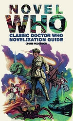 Cover image for Novel Who - Classic Doctor Who Novelization Guide