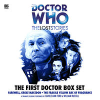 Cover image for The Lost Stories: The First Doctor Box Set - Farewell, Great Macedon / The Fragile Yellow Arc of Fragrance