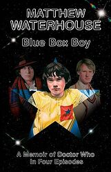 Cover image for Blue Box Boy - A Memoir of Doctor Who in Four Episodes