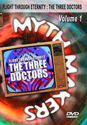 Cover image for Myth Makers: Flight Through Eternity - The Three Doctors Volume 1