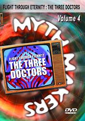 Cover image for Myth Makers: Flight Through Eternity - The Three Doctors Volume 4